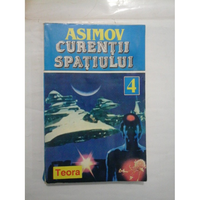 CURENTII SPATIULUI - ISAAC ASIMOV